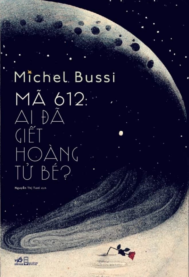 Mã 612 - Ai Đã Giết Hoàng Tử Bé?