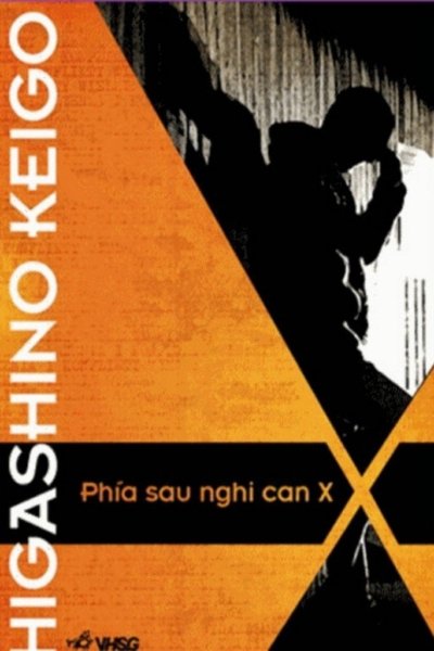 Phía Sau Nghi Can X